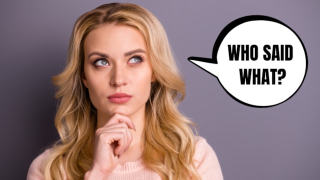 Take a look at these quotes and see if you have what it takes to pass the trivia quiz