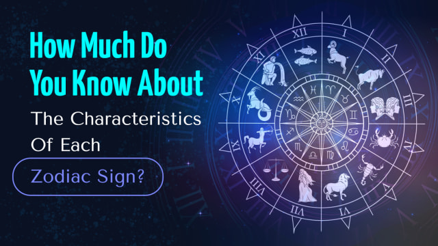 You may believe that you know a lot about zodiac signs. Answer these 10 questions to find out if that’s accurate! 