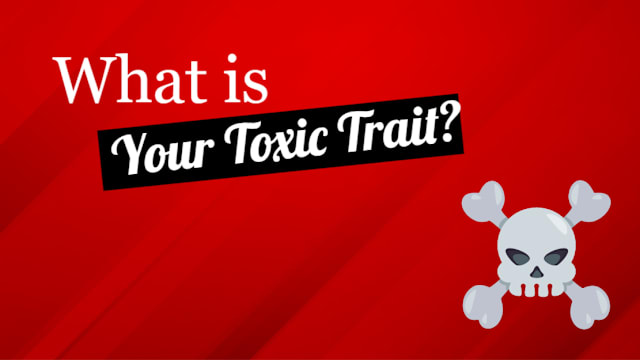 We all have some sort of toxic trait, even if we don’t want to admit it! Answer these 10 questions and we can tell you what yours is! 	