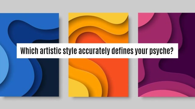 Your personality tallies with one artistic movement. Which one is it?