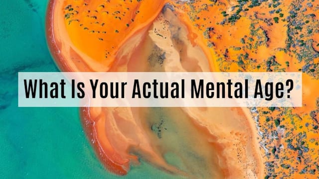 Do you know your actual mental age? 
