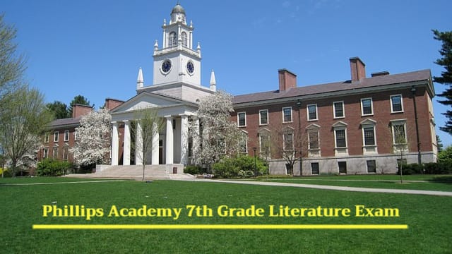 Phillips Academy  i s one of the best and most expensive high schools in America. Can you pass its 7th grade basic literature test?