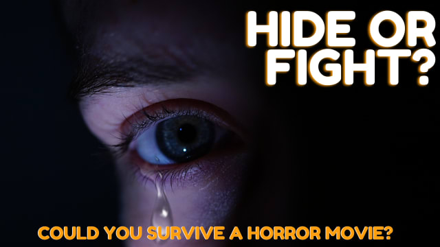 Surviving horror movies isn't for the weak, do you think you'll make it out alive?  