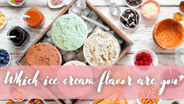 We go beyond chocolate, vanilla, and strawberry - which flavor matches your personality? 