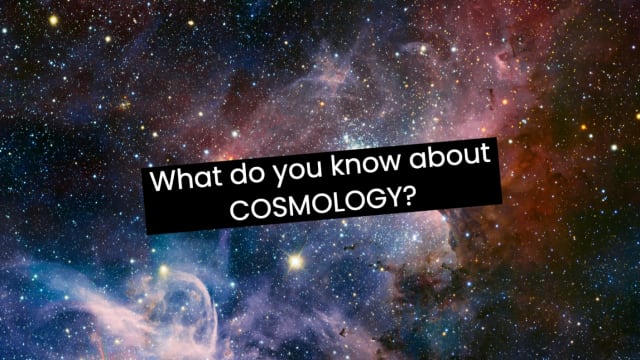 Cosmology is the scientific study of the large-scale properties of the universe as a whole. Consider everything we know in the universe, could you pass a test on the subject? 