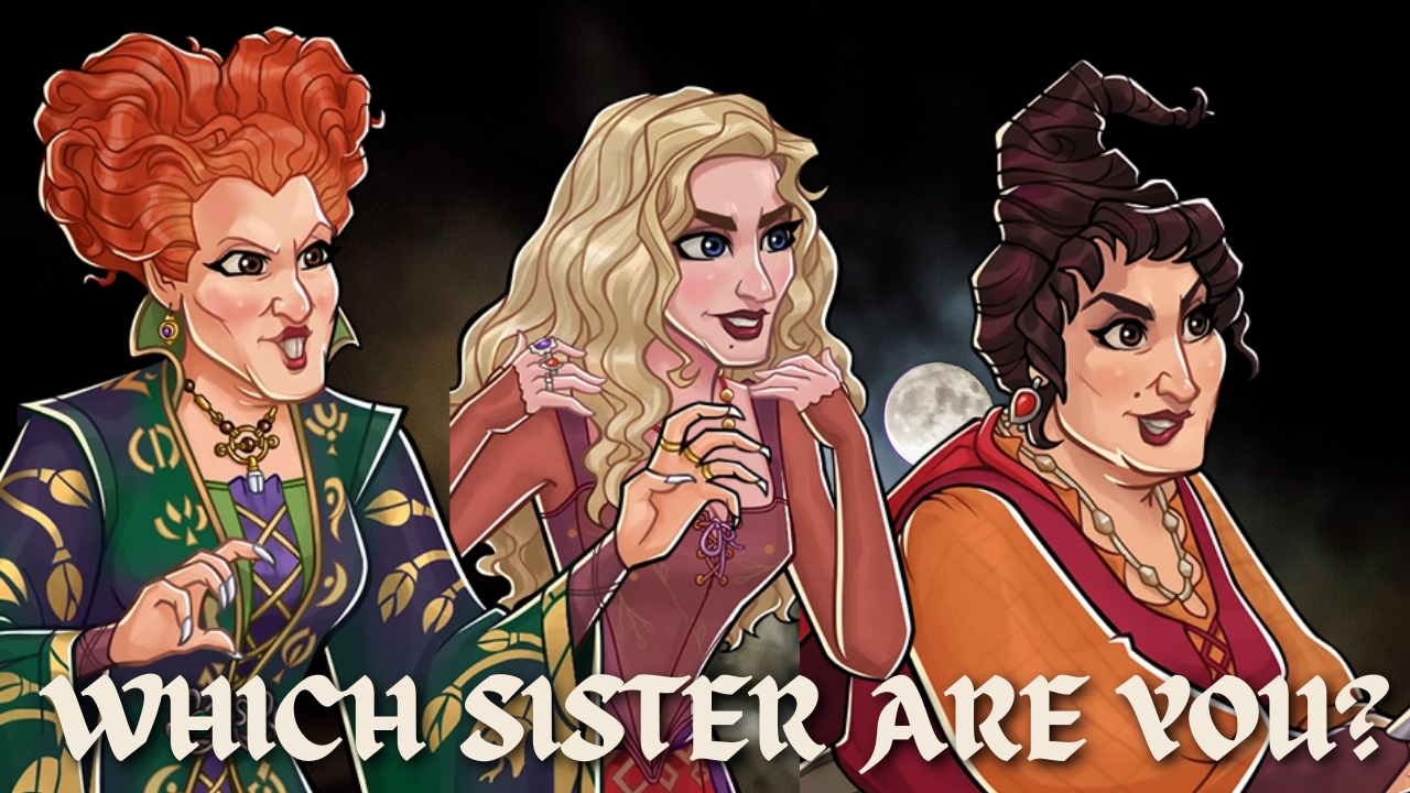 Hocus Pocus Quiz Which Sanderson Sister Are You?
